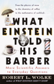What Einstein Told His Barber - Robert Wolke