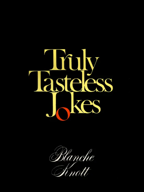 Truly Tasteless Jokes