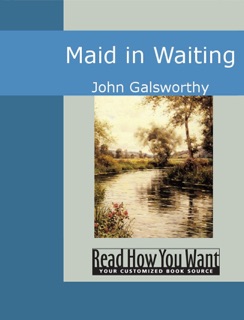 Maid in Waiting by John Galsworthy