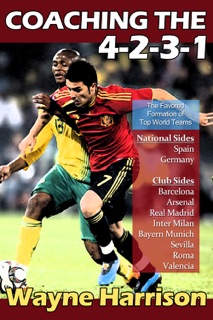 Coaching the 4-2-3-1 by Wayne Harrison