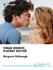 Virgin Midwife, Playboy Doctor - Margaret McDonagh