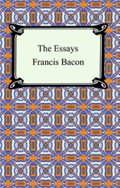 The Essays - Francis Bacon
