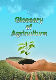 Glossary of Agriculture - Publish This