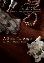A Black Tie Affair and Other Mystery Stories - Elizabeth Elwood
