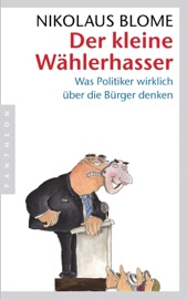 Der kleine Wählerhasser - Nikolaus Blome