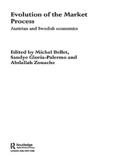 Evolution of the Market Process by Michel Bellet, Sandye Gloria-Palermo & Abdallah Zouache