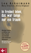 In Freiheit leben, das war lange nur ein Traum - Lea Ackermann, Mary Kreutzer & Alicia Allgäuer