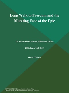 Long Walk to Freedom and the Mutating Face of the Epic by Journal of Literary Studies