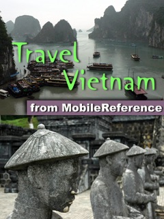 Vietnam: Illustrated Travel Guide, Phrasebook & Maps (Mobi Travel) by MobileReference