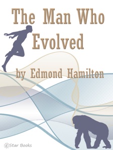 The Man Who Evolved