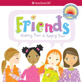 Friends: Making Them & Keeping Them