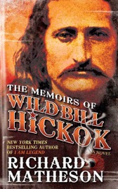The Memoirs of Wild Bill Hickok - Richard Matheson
