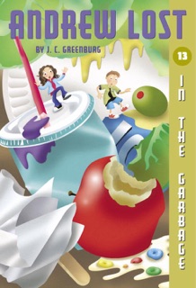 Andrew Lost #13: In the Garbage by J. C. Greenburg & Jan Gerardi