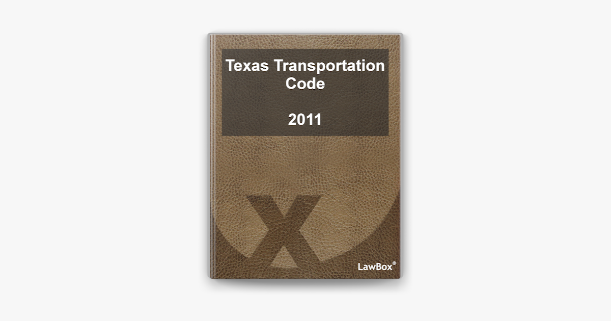  texas transportation code 2011 by lawbox llc on apple books