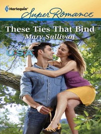 These Ties That Bind - Mary Sullivan