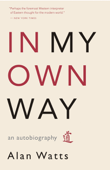 In My Own Way - Alan Watts