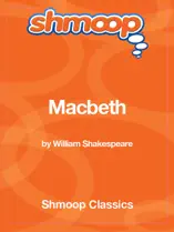 Macbeth: Complete Text with Integrated Study Guide from Shmoop