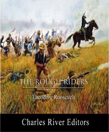 The Rough Riders (Illustrated Edition) - Theodore Roosevelt