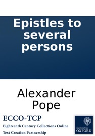 Epistles to several persons - Alexander Pope