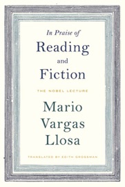 In Praise of Reading and Fiction - Mario Vargas Llosa & Edith Grossman