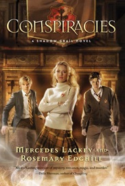 Shadow Grail #2: Conspiracies - Mercedes Lackey & Rosemary Edghill