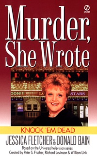 Murder, She Wrote: Knock'em Dead by Jessica Fletcher & Donald Bain