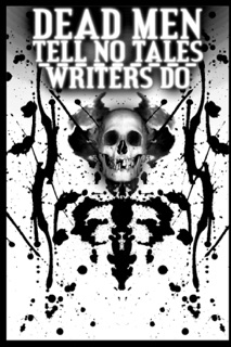Dead Men Tell No Tales... Writers Do by Multiple Authors