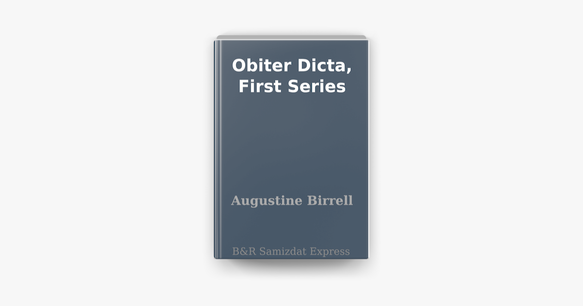 ‎Obiter Dicta, First Series by Augustine Birrell on Apple Books