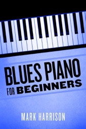 Book cover for Blues Piano For Beginners by Mark Harrison