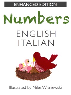 Italian Numbers (Enhanced Edition) by Mya Schaefer & Miles Wisniewski
