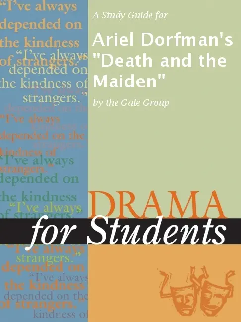 A Study Guide for Ariel Dorfman's "Death and the Maiden"