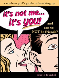It's Not Me, It's You