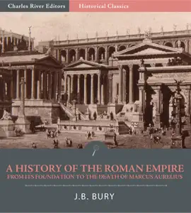 Read: A History of the Roman Empire from Its Foundation Book to the Death of Marcus Aurelius (27 B.C.–180 A.D.)