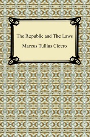 The Republic and The Laws - Cicero