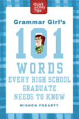 Grammar Girl's 101 Words Every High School Graduate Needs to Know - Mignon Fogarty