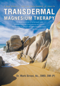 Transdermal Magnesium Therapy - Dr. Mark Sircus