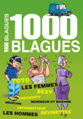 1000 blagues à ne pas mettre entre toutes les mains - Editions ASAP & Divers auteurs