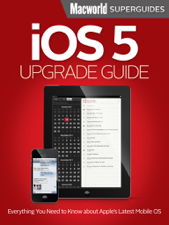 iOS 5 Upgrade Guide - Macworld Editors Cover Art
