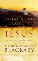 Henry Blackaby & Norman Blackaby - Experiencing Prayer with Jesus artwork