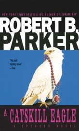 A Catskill Eagle - Robert B. Parker