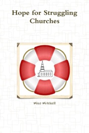 Hope for Struggling Churches - Mike Mitchell