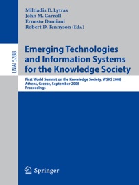 Emerging Technologies and Information Systems for the Knowledge Society - Miltiadis D. Lytras, John M. Carroll, Ernesto Damiani & Robert D. Tennyson
