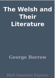 The Welsh and Their Literature - George Borrow