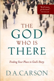God Who Is There - D. A. Carson