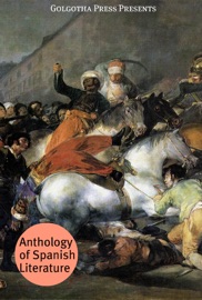 Anthology of Spanish Literature - Vicente Blasco Ibáñez & Miquel de Cervantes