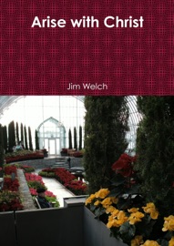 Arise With Christ - James Welch