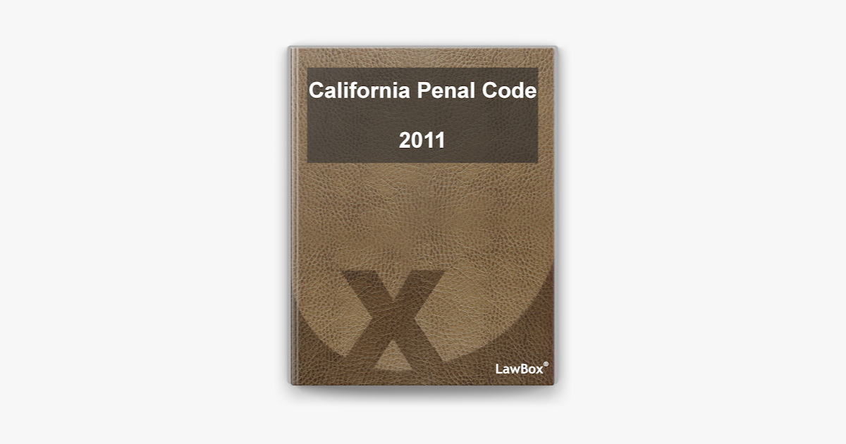 ‎California Penal Code 2011 by LawBox LLC on Apple Books