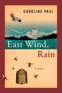 East Wind, Rain by Caroline Paul