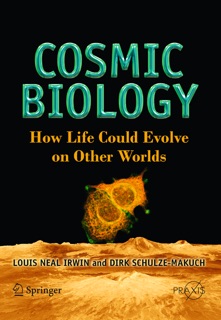 Cosmic Biology by Louis Neal Irwin & Dirk Schulze-Makuch