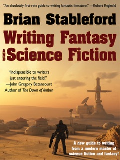 Writing Fantasy and Science Fiction by Brian Stableford